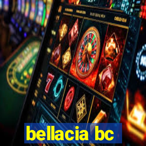 bellacia bc